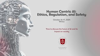 International Conference “Human Centric AI Ethics Regulation and Safety”  October 17  Part I [upl. by Tlok638]