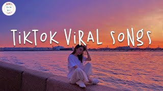 Tiktok songs 2024 🍷 Tiktok viral songs  Tiktok music 2024 [upl. by Kristien]