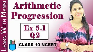 Arithmetic Progression  Ex 51 Q2  Chapter 5  Class 10 Maths  NCERT [upl. by Landes]