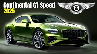 New 2025 Bentley Continental GT Speed Revealed [upl. by Atnima]