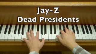 JayZ  Dead Presidents Piano Tutorial [upl. by Latsyek]