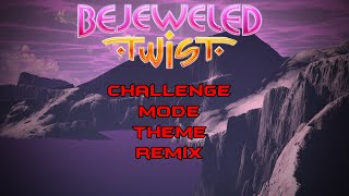 Bejeweled Twist  Challenge mode Theme Remix [upl. by Urquhart]