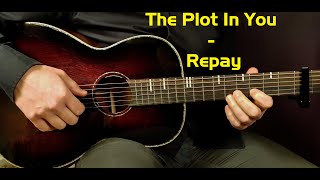 How to play THE PLOT IN YOU  REPAY WishWednesday Acoustic Guitar Lesson  Tutorial [upl. by Alleras]