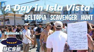 A Day in Isla Vista Episode 5 Deltopia Scavenger Hunt  UCSB [upl. by Ola]