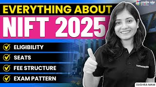 Everything About NIFT 2025 Exam  Eligibility Seats amp Fee Structure  All about NIFT 2025 [upl. by Dodson]