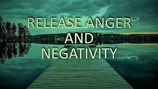 Guided meditation Release Anger amp letting go hypnosis for negativity [upl. by Nnaael]