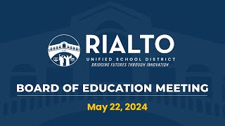 Rialto USD Board of Education Meeting  May 22 2024 [upl. by Aerdna]