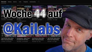 Meine Woche 44 auf Kailabs [upl. by Yodlem]