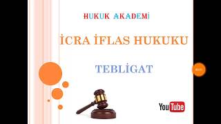 İcra İflas Hukuku Tebligat [upl. by Charisse]