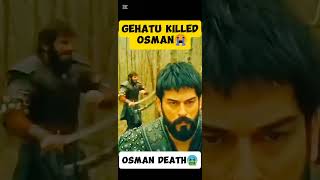 Osman☠️ death😱 in season 6  Gehatu killed osman😠  osman shorts [upl. by Yenttihw523]