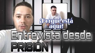 Entrevista a un PRESO ¿Porqué está aquí ¿Cómo lo arrestaron 🚔 [upl. by Neitsirk]