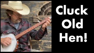 Cluck Old Hen  Clawhammer Banjo  Sawmill Tuning [upl. by Tilney]