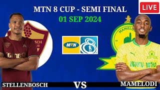 🔴 Stellenbosch vs Mamelodi Sundowns  MTN 8 CUP SEMI FINAL 2024  PreviewLineupPredictions [upl. by Yelrihs122]