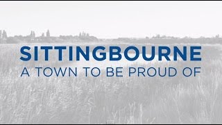 Sittingbourne A Town to be Proud of [upl. by Aynav]