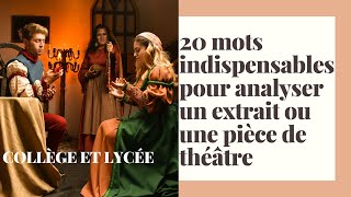 20 mots incontournables pour réussir lanalyse dun texte théâtral ou dune pièce de théâtre [upl. by Waly518]