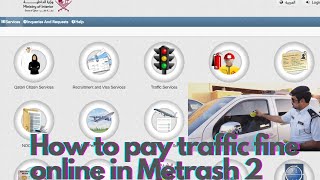 how to pay traffic fine online in Qatar  pay your traffic violation fine using Metrash2 easily [upl. by Cathey]