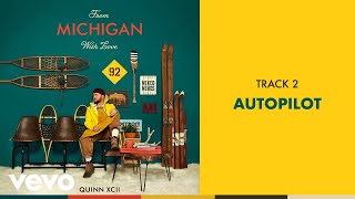 Quinn XCII  Autopilot Official Audio [upl. by Holna830]