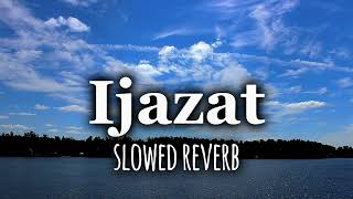 Ijazat song  Falak Shabir slowedreverb🎧 lofi remixed🎶🎶♥️ [upl. by Orabelle]