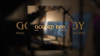 Timaa  GOLDEN BOY ft GRE TATI prod Ocel Beats [upl. by Yager]