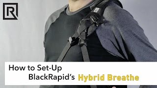 How to SetUp BlackRapids Hybrid Breathe Strap [upl. by Ailsun]