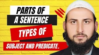 WHAT ARE MAIN PARTS OF A SENTENCE TYPES OF SUBJECT AND PREDICATE DR BAKHT ALI SB [upl. by Divod]