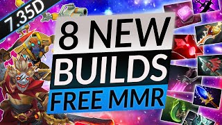 TOP 8 NEW BROKEN Builds For FREE MMR  Patch 735D BEST HERO amp ITEM COMBOS  Dota 2 Guide [upl. by Annaoi914]