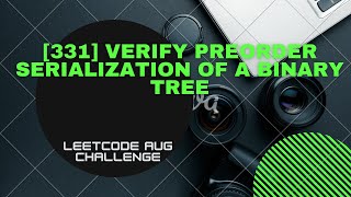 Verify Preorder Serialization of a Binary Tree [upl. by Mayram]