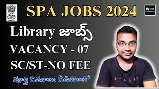 SPA LIBRAY JOBS NOTIFICATION 2024  LATEST LIBRARY JOBS 2024 IN TELUGU [upl. by Nathalia]