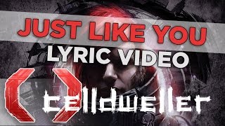 Celldweller  Just Like You Official Lyric Video [upl. by Buskirk]