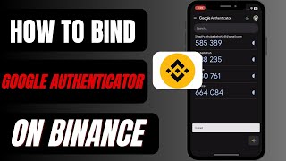 How To Bind Google Authenticator In Binance  Connect Binance To Google Authenticator [upl. by Ahsienak]