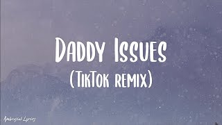 The Neighbourhood  Daddy Issues  TikTok remix Lyrics [upl. by Egiarc]