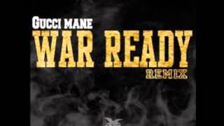 Gucci Mane  War Ready Remix [upl. by Otsirave666]