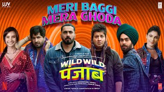 WILD WILD PUNJAB MERI BAGGI MERA GHODA Song  Varun Sharma Jassie Gill Sunny Manjot  Bali [upl. by Fattal]