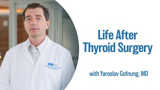 Life After Thyroid Surgery  UCLA Endocrine Center [upl. by Aicinad]