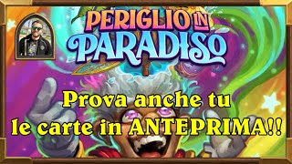 COME PROVARE “PERIGLIO IN PARADISO” IN ANTEPRIMA Hearthstone [upl. by Leber]