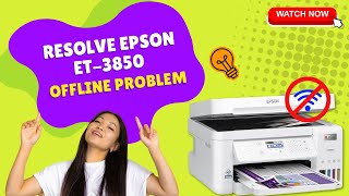 Resolve Epson ET3850 Offline Problem  Printer Tales [upl. by Carlie]