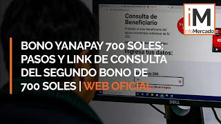 Segundo Bono Yanapay 2022 Pasos y link de consulta para saber si eres beneficiario de 700 soles [upl. by Nnyla]