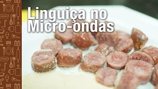 LINGUIÇA NO MICROONDAS  Cozinha da Cátia [upl. by Moina]