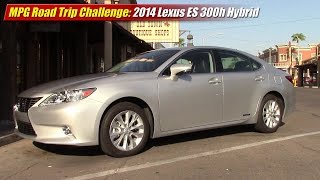 MPG Road Trip Challenge 2014 Lexus ES300h Hybrid [upl. by Nyliac]