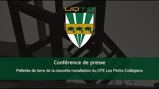 Conférence de presse  Pelletée de terre de la nouvelle installation du CPE Les Petits Collégiens [upl. by Llehcim]