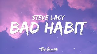 Steve Lacy  Bad Habit Lyrics [upl. by Carolynn302]