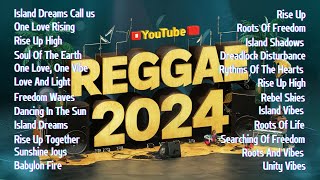 REGGAE SONG 2024  NEW REGGAE MUSIC 2024  RELAXING ROAD TRIP REGGAE SONGS [upl. by Fransis]