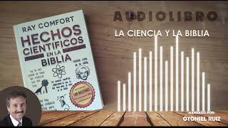 La Ciencia y la Biblia Hechos científicos en la Biblia CAP1 [upl. by Ojyram299]