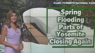 California’s spring flooding causing more Yosemite closures due to massive snowmelt [upl. by Ative]