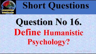 16 Define Humanistic Psychology [upl. by Haym]