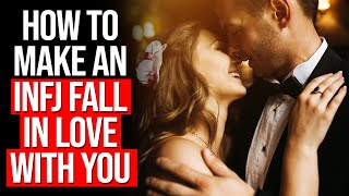 How To Make An INFJ Fall In love With You  INFJs And All About Love [upl. by Barren481]