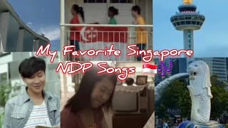 Some of my Favorite Singapore NDP Songs 🇸🇬🎶💖 [upl. by Frodine]