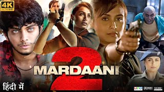 Mardaani 2 Full Movie  Rani Mukerjee  Vishal Jethwa  Vikram Singh Chauhan  Review amp Facts HD [upl. by Kered]