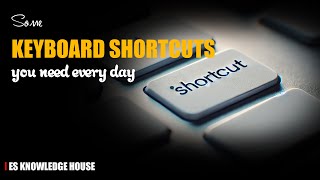 Some keyboard shortcuts you need every day  ES Knowledge House [upl. by Irrab83]