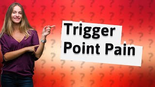 Why is trigger point so painful [upl. by Akins]